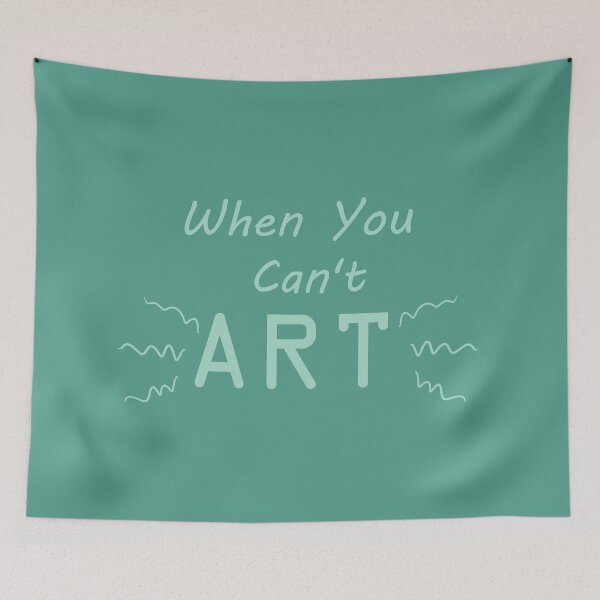Item preview, When You Can't Art!! (mint) designed and sold by -Solarly-.