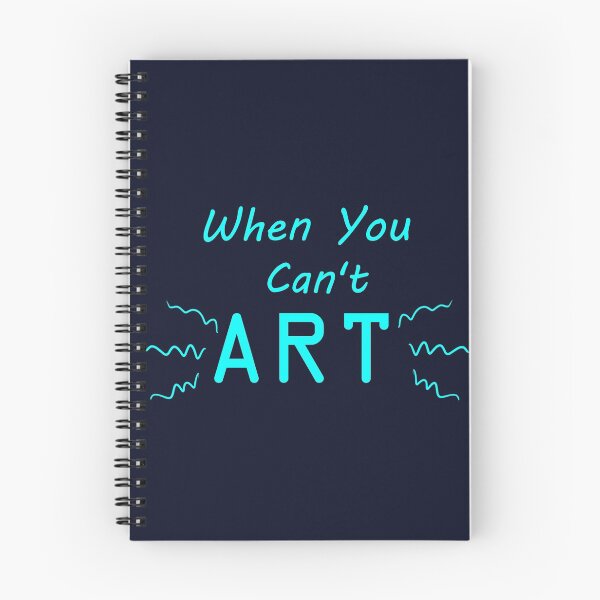 Item preview, When You Can't Art!! (neon blue) designed and sold by -Solarly-.