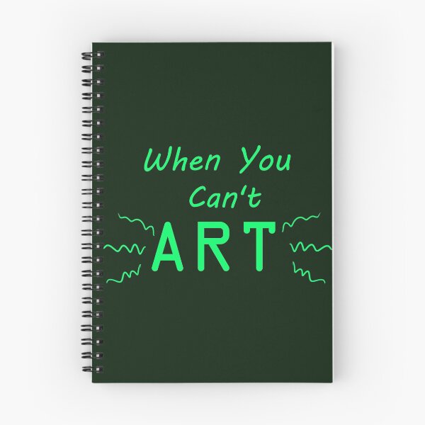 Item preview, When You Can't Art!! (neon green) designed and sold by -Solarly-.