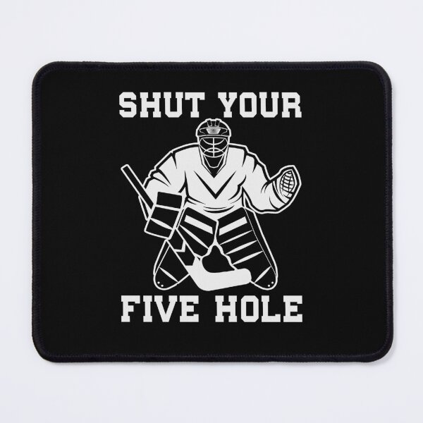 Item preview, Shut Your Five Hole | Funny Ice Hockey Quote designed and sold by thecooltable.