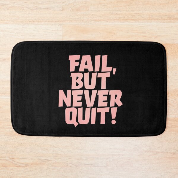 Item preview, Fail, but never quit! #1 v.4 designed and sold by x1brett.