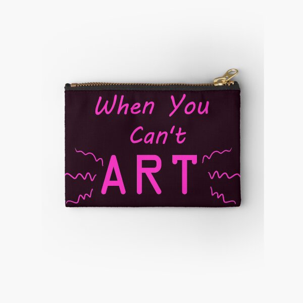 Item preview, When You Can't Art!! (neon pink) designed and sold by -Solarly-.