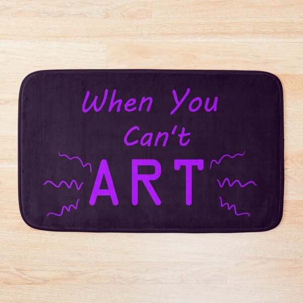 Item preview, When You Can't Art!! (neon purple) designed and sold by -Solarly-.