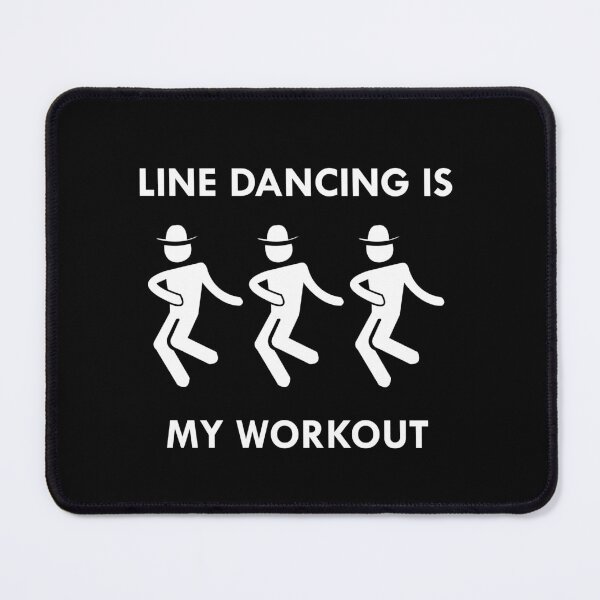 Item preview, Line Dancing is My Workout Funny Line Dancer designed and sold by TastefulTees.