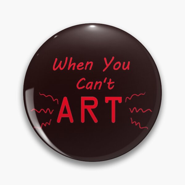 Item preview, When You Can't Art!! (neon red) designed and sold by -Solarly-.
