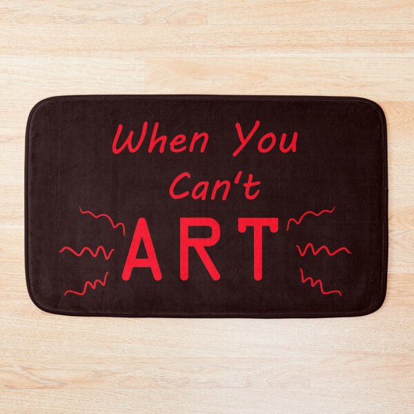 Item preview, When You Can't Art!! (neon red) designed and sold by -Solarly-.