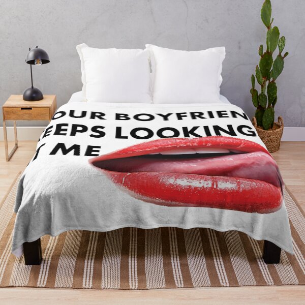 Item preview, Your Boyfriend Keeps Looking At Me designed and sold by PERIferyART.