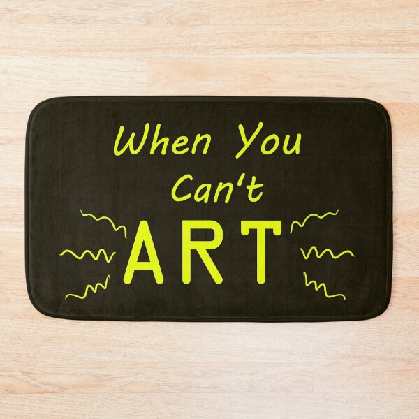 Item preview, When You Can't Art!! (neon yellow) designed and sold by -Solarly-.