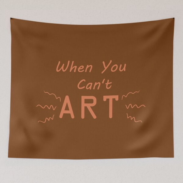 Item preview, When You Can't Art!! (orange) designed and sold by -Solarly-.