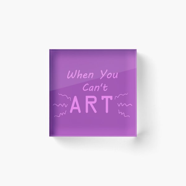 Item preview, When You Can't Art!! (pale magenta) designed and sold by -Solarly-.