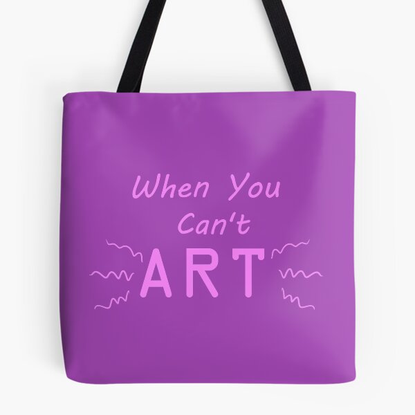 Item preview, When You Can't Art!! (pale magenta) designed and sold by -Solarly-.