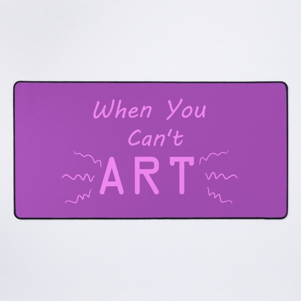 Item preview, When You Can't Art!! (pale magenta) designed and sold by -Solarly-.