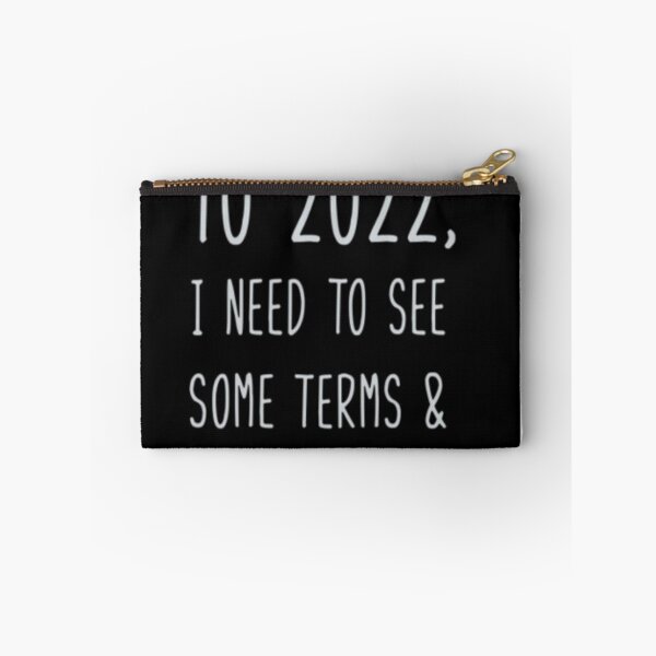 Item preview, Before I Agree To 2022 I Need To See Some Terms And Conditions T-shirts designed and sold by potits-work.