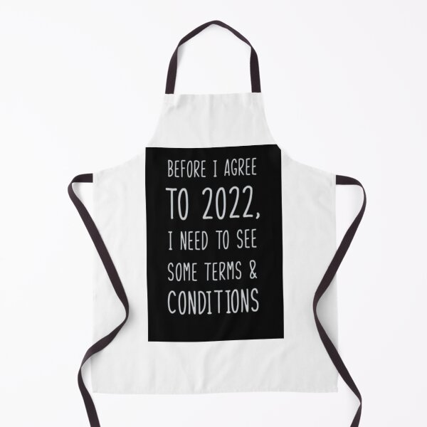 Item preview, Before I Agree To 2022 I Need To See Some Terms And Conditions T-shirts designed and sold by potits-work.