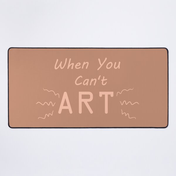 Item preview, When You Can't Art!! (peach) designed and sold by -Solarly-.