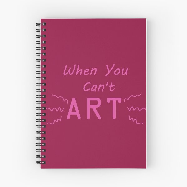 Item preview, When You Can't Art!! (pink) designed and sold by -Solarly-.