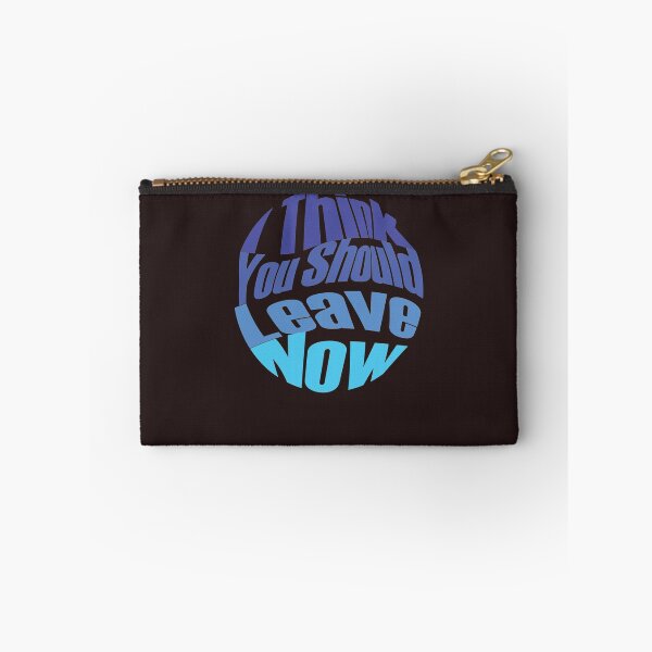 Item preview, i think you should leave       designed and sold by SwayzinedS.