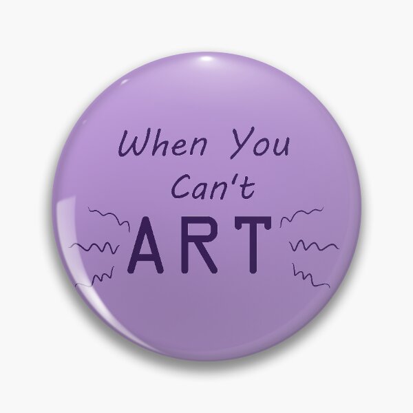 Item preview, When You Can't Art!! (plum) designed and sold by -Solarly-.