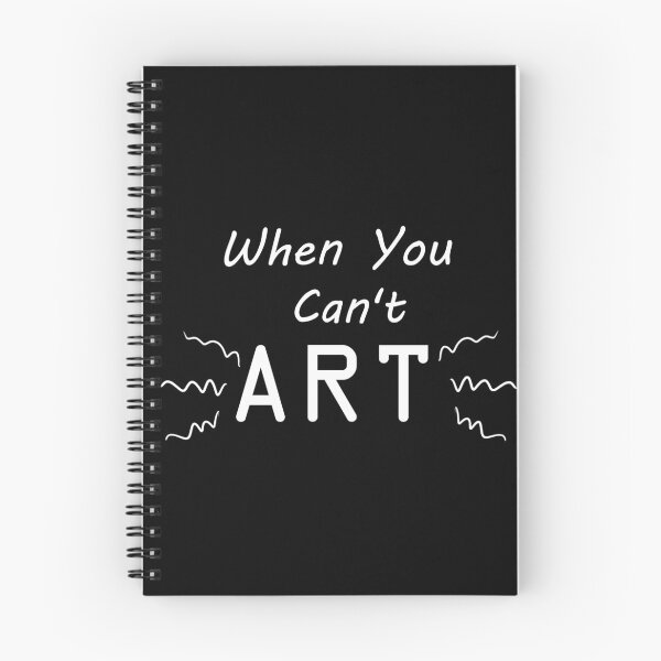Item preview, When You Can't Art!! (white) designed and sold by -Solarly-.