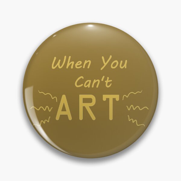 Item preview, When You Can't Art!! (yellow) designed and sold by -Solarly-.