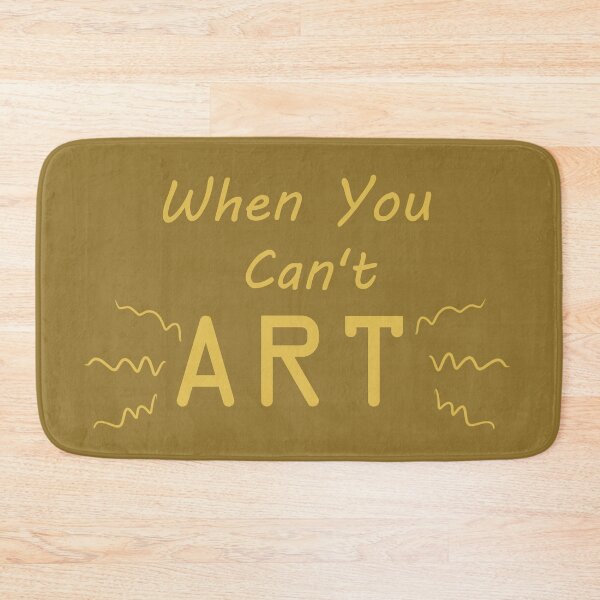 Item preview, When You Can't Art!! (yellow) designed and sold by -Solarly-.