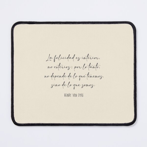 Item preview, La Felicidad es interior, no exterior; por lo tanto, no depende de lo que tenemos, sino dee lo que somos. Henry Van Dyke designed and sold by Aryam Quotes.