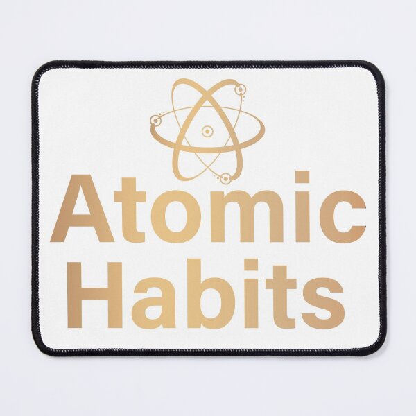 atomic habits mouse pad by newbrand2020 redbubble
