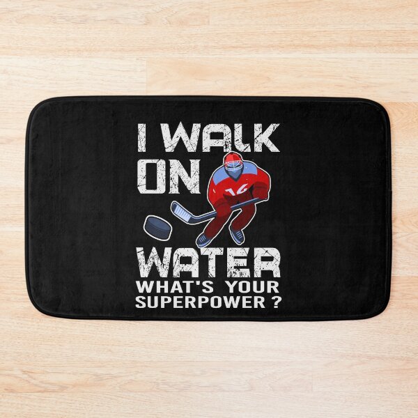 Item preview, I Walk On Water What's Your Superpower | Funny Ice Hockey Quote designed and sold by thecooltable.