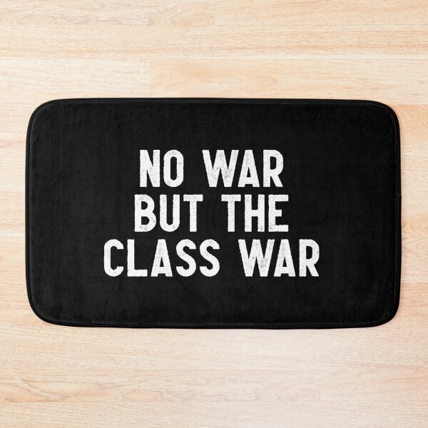 Item preview, No war but the class war - Alt - White designed and sold by hereticbassist.