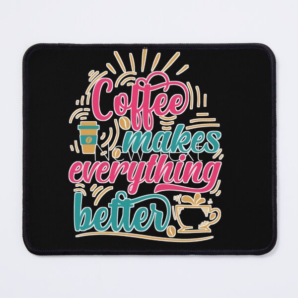 Item preview, Coffee makes evrything better designed and sold by Ayoublab.