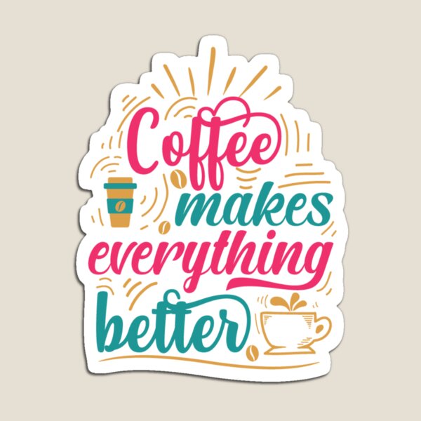 Item preview, Coffee makes evrything better designed and sold by Ayoublab.