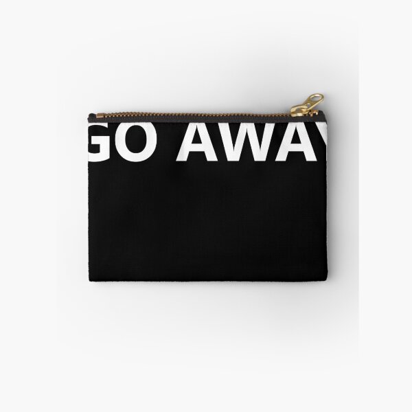 Item preview, Go Away designed and sold by Awkwardphoton.