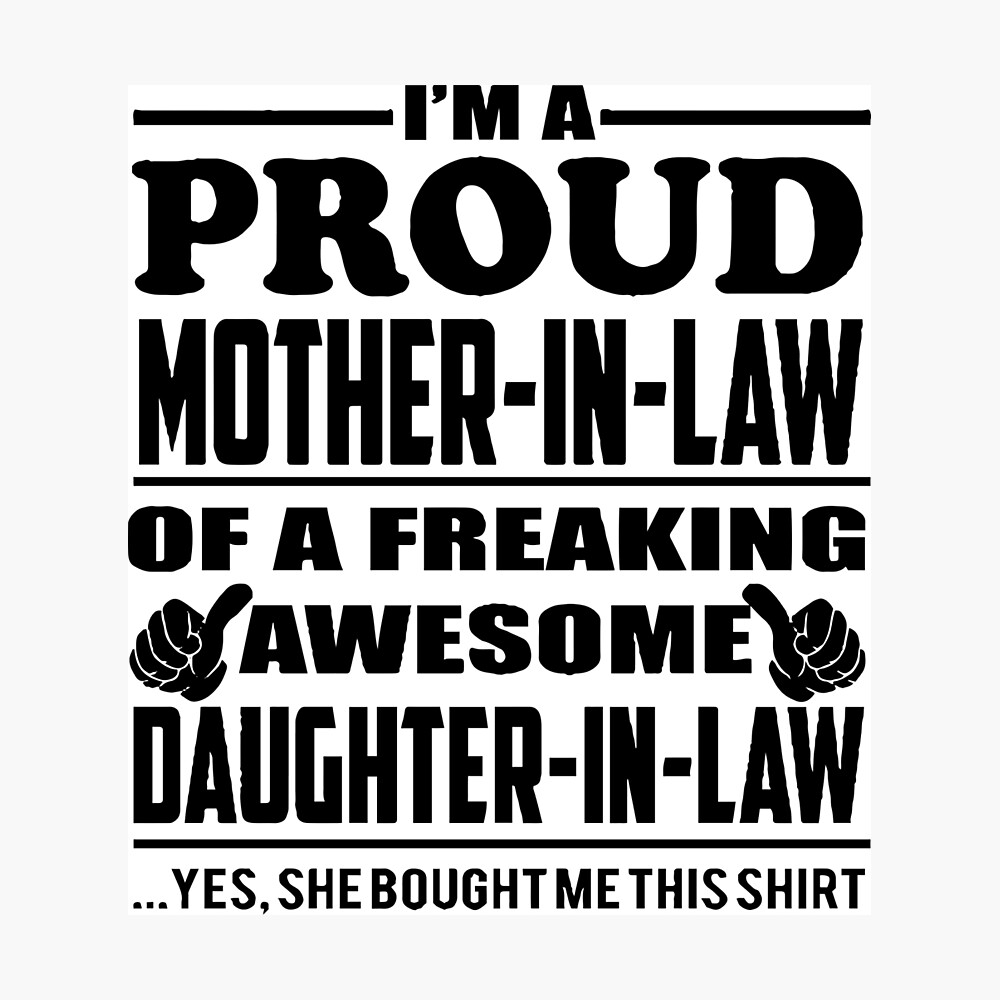 Download Proud Mother In Law Of Awesome Daughter In Law Poster By Kenimimi Redbubble