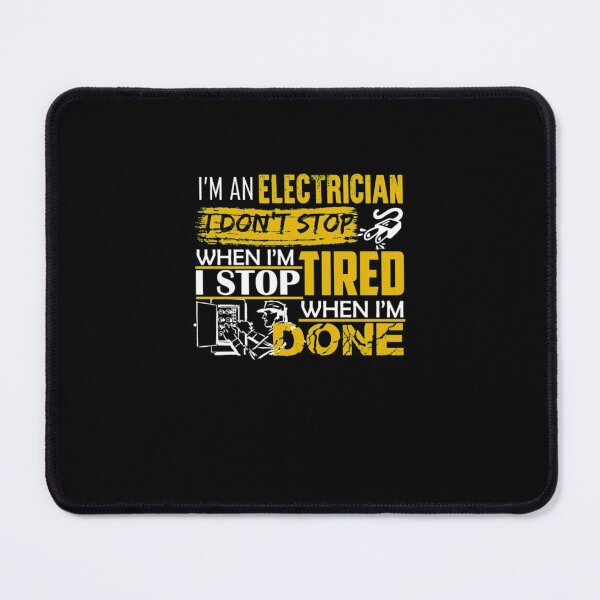 Item preview, Electrician I Stop When Done designed and sold by aryagiri.