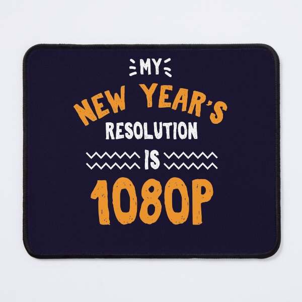 Item preview, My New Year's Resolution Is 1080P designed and sold by jaygo.