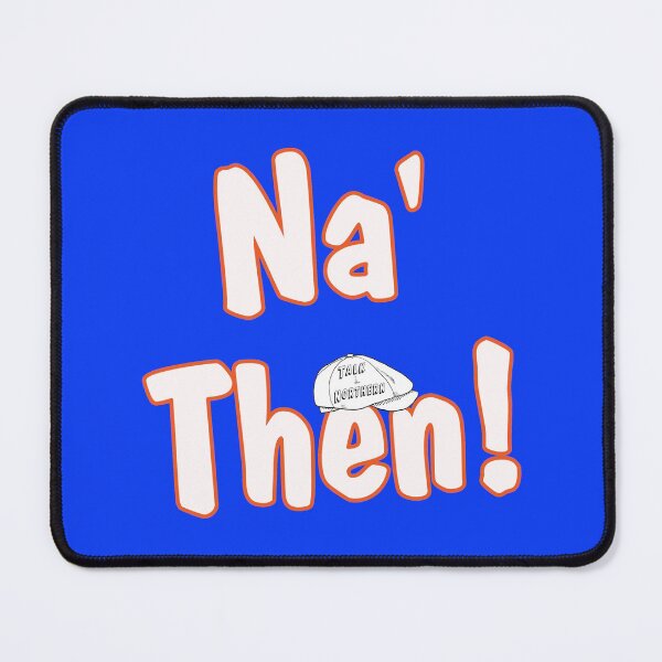 Item preview, Na' Then Talk Northern designed and sold by captainpeter.