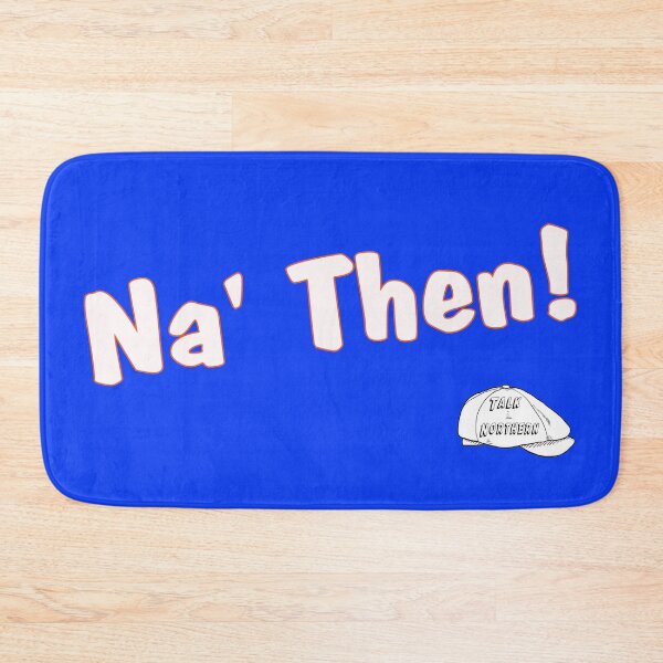Item preview, Na' Then Talk Northern designed and sold by captainpeter.