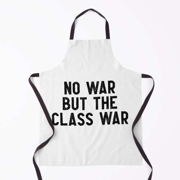 Item preview, No war but the class war - Alt - Black designed and sold by hereticbassist.