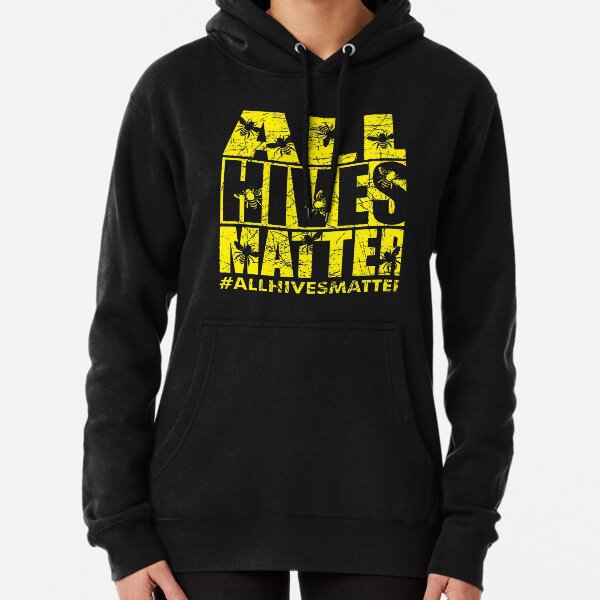 ALL HIVES MATTER Pullover Hoodie