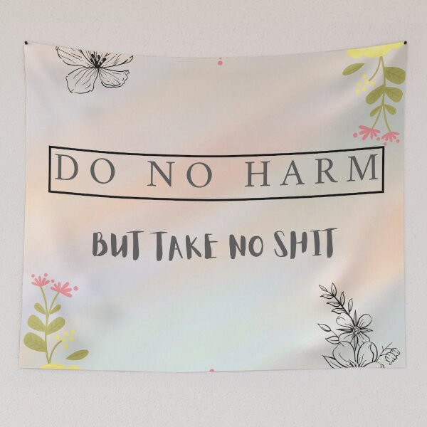 Item preview, Do no harm but take no shit designed and sold by NoahDea.