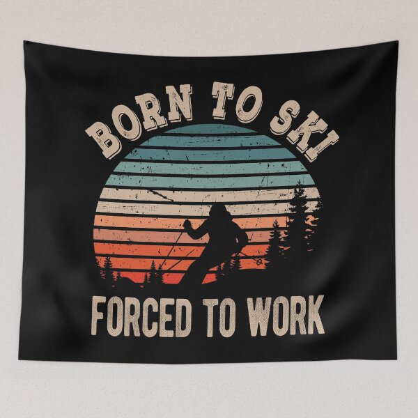 Item preview, Born To Ski Forced To Work designed and sold by samah82.