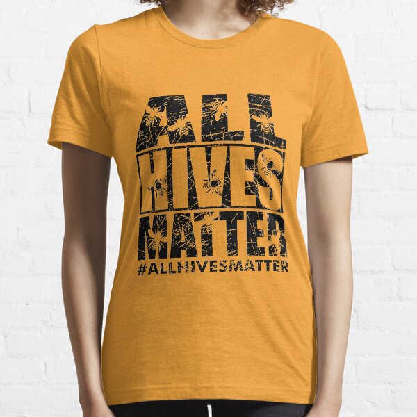 ALL HIVES MATTER Y Essential T-Shirt