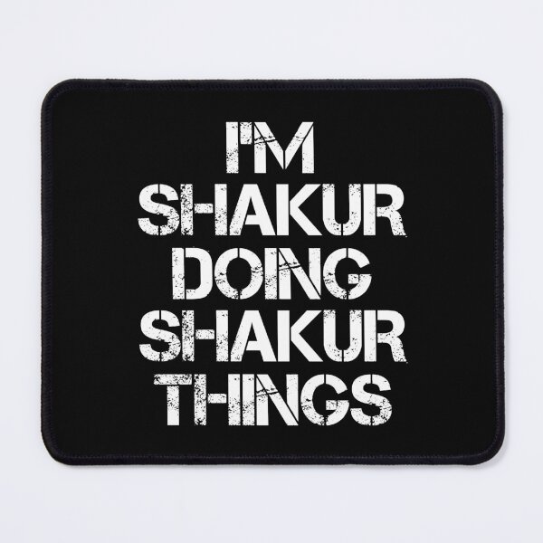 Item preview, Shakur Name T Shirt - I'm Shakur Doing Shakur Things Name Gift Item Tee designed and sold by chezeva.
