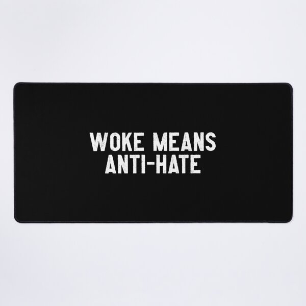 Item preview, Woke Means Anti-hate - White designed and sold by hereticbassist.