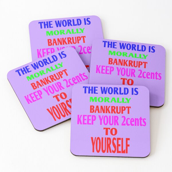 Item preview, The World Is Morally Bankrupt Keep Your 2cents To Yourself designed and sold by MottoDigging.