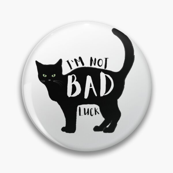 Item preview, I'm Not Bad Luck - Black cats | cat lovers designed and sold by Special-Art1.