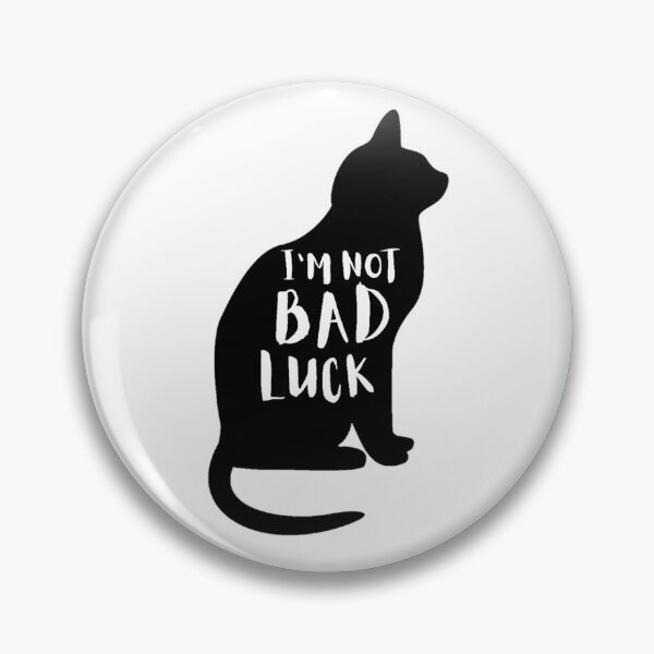 Item preview, I'm Not Bad Luck - Black cats | cat lovers designed and sold by Special-Art1.