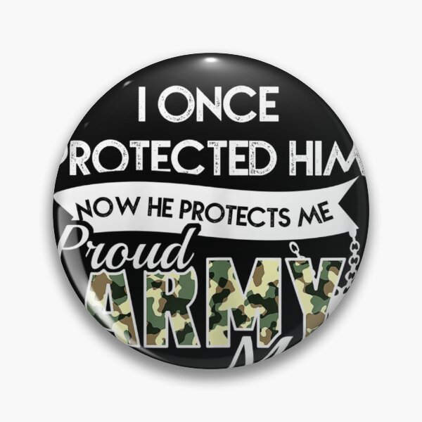 Item preview, I Once Protected Him, Now He Protects Me, Proud Army Mom designed and sold by rositadang.