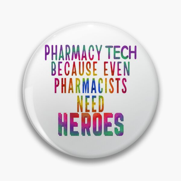 Item preview, Pharmacy Tech Because Even Pharmacists Need Heroes designed and sold by dalypdesign.