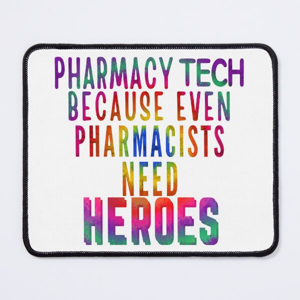 Item preview, Pharmacy Tech Because Even Pharmacists Need Heroes designed and sold by dalypdesign.